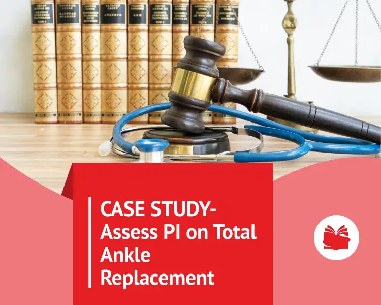 CASE STUDY-How to Assess PI on Total Ankle Replacement
